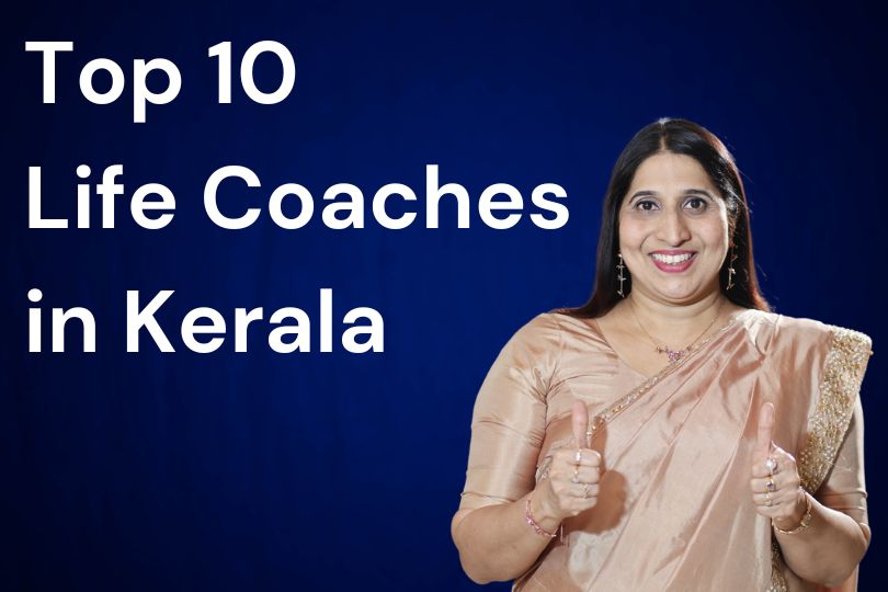 Top 10 Life Coaches in Kerala: Expert Guidance for Success